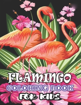 Flamingos Coloring Book: (Volume 1)