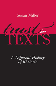 Paperback Trust in Texts: A Different History of Rhetoric Book