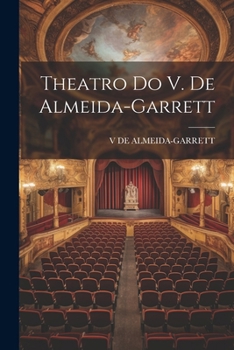 Paperback Theatro Do V. De Almeida-Garrett [Portuguese] Book