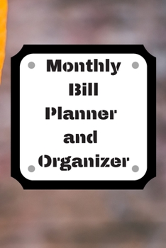 Monthly Bill Planner and Organizer: Finance Monthly & Weekly Budget Planner Expense Tracker Bill Organizer Journal Notebook | Budget Planning,Workbook | ... (Expense Tracker Budget Planner)