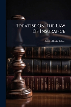 A Treatise on the Law of Insurance