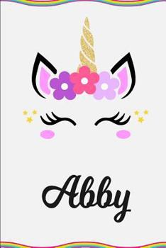 Abby: Personalized Unicorn Journal Gift | 6 x 9 Sized, 100 Pages | Custom Unicorn Journal | Personalized Notebook | Custom Name Notebook | Bespoke Journal | Journals to Write In for Girls