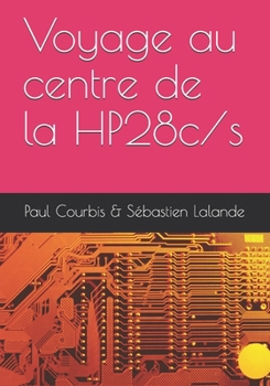 Paperback Voyage au centre de la HP28c/s [French] Book