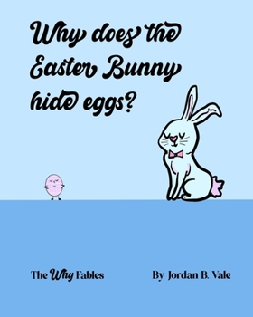 Paperback Why does the Easter Bunny hide eggs? Book