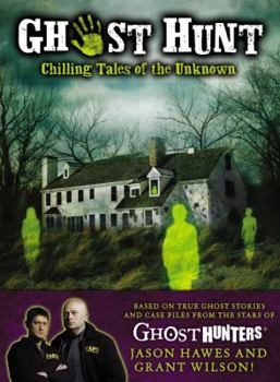 Hardcover Ghost Hunt: Chilling Tales of the Unknown Book