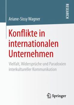 Paperback Konflikte in Internationalen Unternehmen: Vielfalt, Widersprüche Und Paradoxien Interkultureller Kommunikation [German] Book