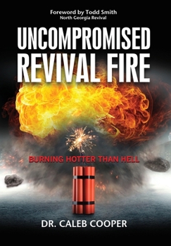 Hardcover Uncompromised Revival Fire Book