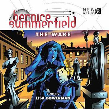 The Wake (Bernice Summerfield, 8.6) - Book #8 of the Bernice Summerfield Audio Drama
