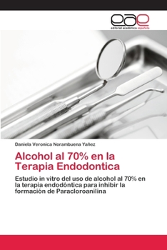 Paperback Alcohol al 70% en la Terapia Endodontica [Spanish] Book