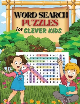 Paperback WORD SEARCH PUZZLES for Clever Kids: Practice Spelling, Learn Vocabulary, and Improve Reading Skills With 100 Puzzles Word Search for Kids Ages 8-10 9 Book