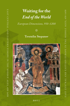 Hardcover Waiting for the End of the World: European Dimensions, 950-1200 Book