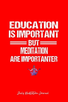 Daily Meditation Journal: Meditation Yoga Education Sarcastic Funny Christmas Gift - Red Dotted Dot Grid Bullet Notebook - Diary, Planner, Gratitude, Writing, Goal, Log Journal - 6x9 120 pages