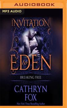 Breaking Free - Book #7 of the Invitation to Eden