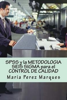 Paperback SPSS Y La Metodologia Seis SIGMA Para El Control de Calidad [Spanish] Book