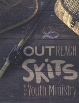 Paperback Outreach Skits for Youth Ministry: 24 Seeker Sensitive Skits for Youth Gatherings, 128 Pages Book