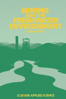 Hardcover Mining and the Freshwater Environment Book