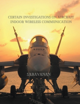 Paperback Certain Investigation on Aircraft Indoor Wireless Communication Book