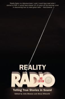 Reality Radio: Telling True Stories in Sound - Book  of the Documentary Arts and Culture
