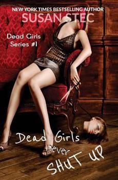 Paperback Dead Girls Never Shut Up Book