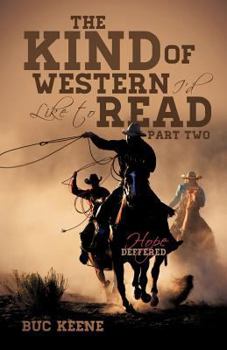 Paperback The Kind of Western I'd Like to Read-Hope Deferred-Part Two Book