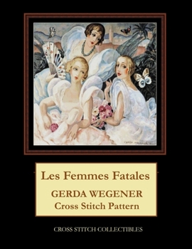 Paperback Les Femmes Fatales: Gerda Wegener Cross Stitch Pattern Book