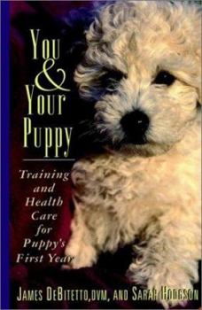 Hardcover You and Your Puppy: Training and Health Care for Puppy's First Year Book
