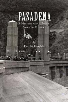 Paperback Pasadena: A Mystery and a History You Can Explore Book