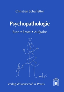 Paperback Psychopathologie: Sinn, Ernte, Aufgabe [German] Book