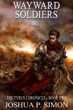 Paperback Wayward Soldiers: The Tyrus Chronicle - Book Two Book