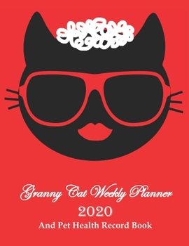 Paperback Granny Cat Weekly Planner 2020 And Pet Health Record Book: Are you the owner of an aging cat? This 8.5x11 funny red dated planning calendar with weekl Book