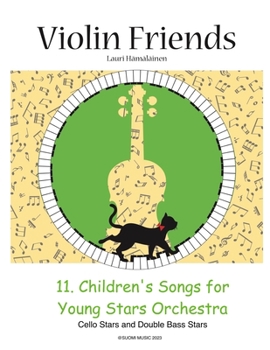 11 Children's Songs for Young Stars Orchestra: Cello Stars and Double Bass Stars
