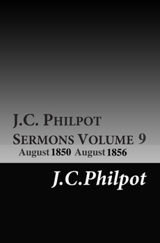 Paperback J.C. Philpot Sermons Volume 9: August 1850-August 1856 Book