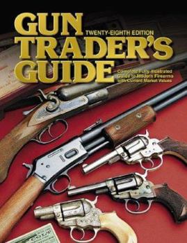 Paperback Gun Trader's Guide 2006: Complete Fully Illustrated Guide to Modern Firearms with Current Market Values Book