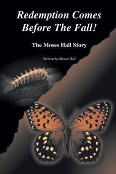 Paperback Redemption Comes Before the Fall!: The Moses Hall Story Book