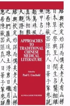 Hardcover Approaches to Traditional Chinese Medical Literature: Proceedings of an International Symposium on Translation Methodologies and Terminologies Book