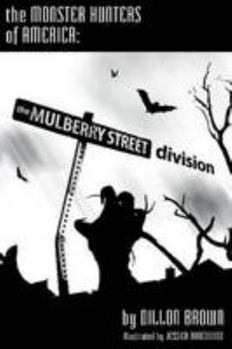 Paperback Monster Hunters of America: The Mulberry Street Division Book