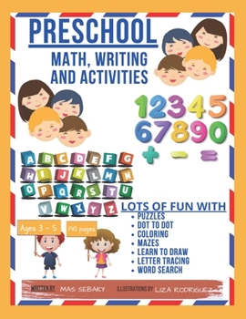 preschool math, writing and activities: lots of fun with puzzles, dot to dot , shapes, animals, coloring, mazes, learn to draw, letter tracing and word search. large size 8.5x11 in 140 pages ages 3-5