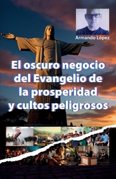 Paperback El oscuro negocio del Evangelio de la prosperidad y cultos peligrosos [Spanish] Book