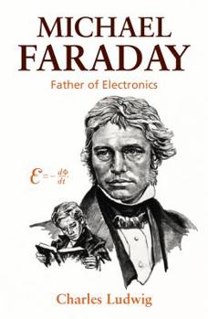 Paperback Michael Faraday: Father of Electronics Book