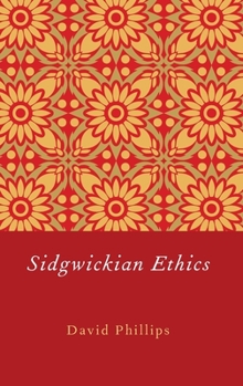 Hardcover Sidgwickian Ethics Book