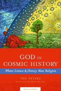 Paperback God in Cosmic History: Where Science & History Meet Religion Book