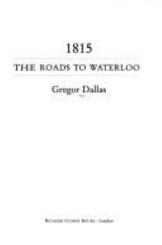 Hardcover 1815: The roads to Waterloo Book