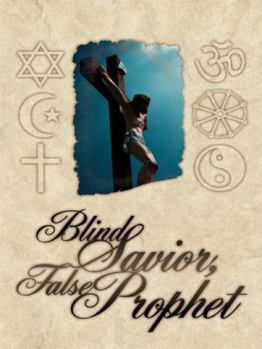 Paperback Blind Savior, False Prophet Book