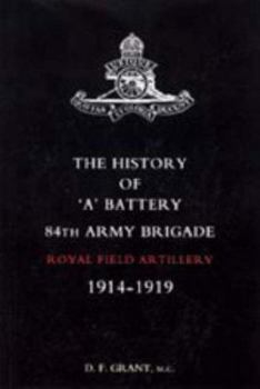 History of Oao Battery 84th Army Brigade R.F.A. 1914-1919