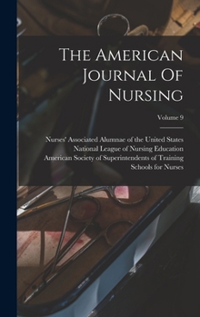 The American Journal Of Nursing; Volume 9