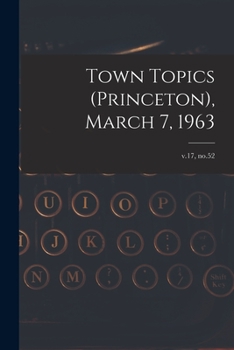 Paperback Town Topics (Princeton), March 7, 1963; v.17, no.52 Book