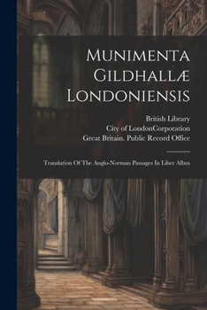 Paperback Munimenta Gildhallæ Londoniensis: Translation Of The Anglo-norman Passages In Liber Albus Book