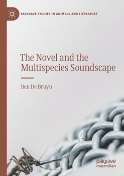 Paperback The Novel and the Multispecies Soundscape Book