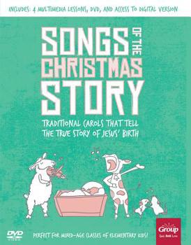 Paperback Songs of the Christmas Story: Traditional Carols That Tell the True Story of Jesus' Birth [With CD (Audio)] Book