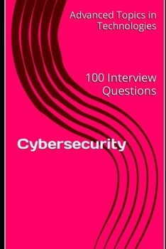 Paperback Cybersecurity: 100 Interview Questions Book